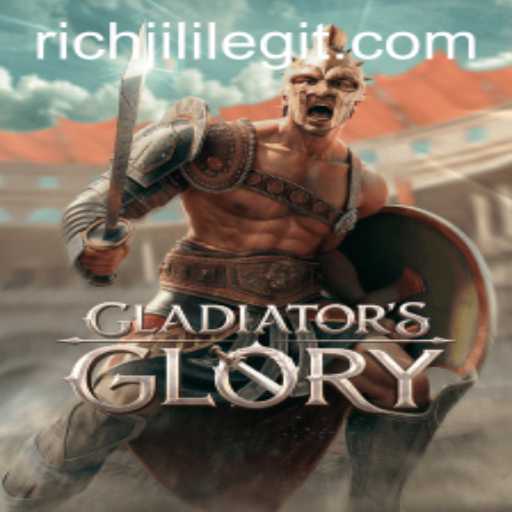 Explore the Exciting World of GladiatorsGlory with RICHJILI